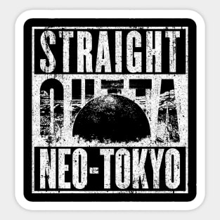 Straight Outta Neo-Tokyo Sticker